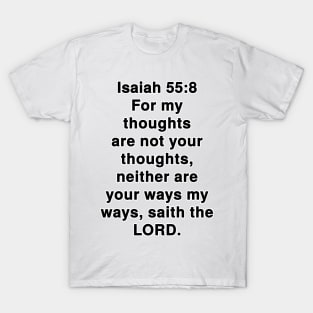 Isaiah 55:8  King James Version (KJV) Bible Verse Typography T-Shirt